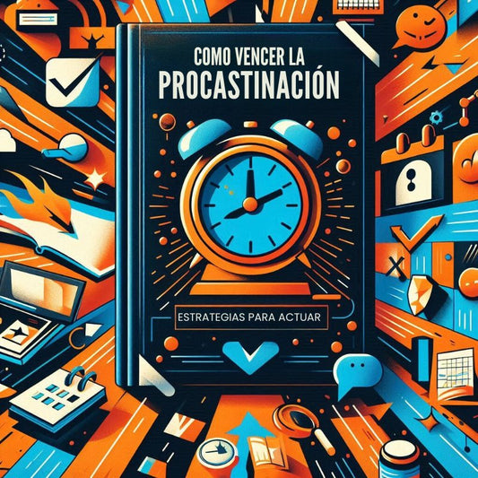 Cómo Vencer la Procrastinación: Estrategias para Actuar - Aprende Cada DíaAprende Cada DíaAprende Cada DíaCómo Vencer la Procrastinación: Estrategias para Actuar